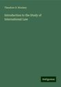 Theodore D. Woolsey: Introduction to the Study of International Law, Buch