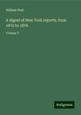 William Wait: A digest of New York reports, from 1872 to 1876, Buch