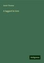 Annie Thomas: A laggard in love, Buch