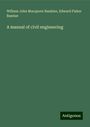 William John Macquorn Rankine: A manual of civil engineering, Buch