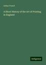 Arthur Powell: A Short History of the Art of Printing in England, Buch