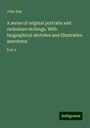 John Kay: A series of original portraits and caricature etchings. With biographical sketches and illustrative anecdotes, Buch