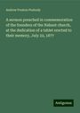 Andrew Preston Peabody: A sermon preached in commemoration of the founders of the Nahant church, at the dedication of a tablet erected to their memory, July 22, 1877, Buch