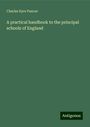 Charles Eyre Pascoe: A practical handbook to the principal schools of England, Buch