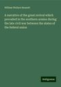 William Wallace Bennett: A narrative of the great revival which prevailed in the southern armies during the late civil war between the states of the federal union, Buch