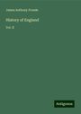 James Anthony Froude: History of England, Buch