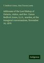 T. Bedford-Jones: Addresses of the Lord Bishop of Ontario, visitor, and Rev. Canon Bedford Jones, LL.D., warden, at the inaugural conversazione, November 16, 1876, Buch