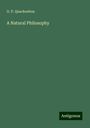 G. P. Quackenbos: A Natural Philosophy, Buch