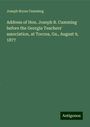 Joseph Bryan Cumming: Address of Hon. Joseph B. Cumming before the Georgia Teachers' association, at Toccoa, Ga., August 9, 1877, Buch