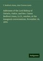 T. Bedford-Jones: Addresses of the Lord Bishop of Ontario, visitor, and Rev. Canon Bedford Jones, LL.D., warden, at the inaugural conversazione, November 16, 1876, Buch