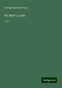 George Manville Fenn: By Birth a Lady, Buch