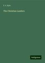 F. C. Ryle: The Christian Leaders, Buch