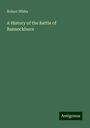 Robert White: A History of the Battle of Bannockburn, Buch