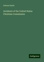 Edward Smith: Incidents of the United States Christian Commission, Buch