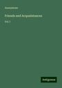 Anonymous: Anonymous: Friends and Acquaintances, Buch