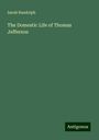 Sarah Randolph: The Domestic Life of Thomas Jefferson, Buch