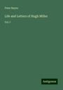 Peter Bayne: Life and Letters of Hugh Miller, Buch