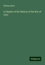 William Hatch: A Chapter of the History of the War of 1812, Buch