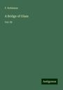 F. Robinson: A Bridge of Glass, Buch