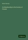 Robert Barclay: On Membership in the Society of Friends, Buch