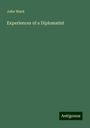 John Ward: Experiences of a Diplomatist, Buch