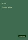 W. Greg: Enigmas of Life, Buch