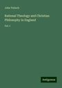 John Tulloch: Rational Theology and Christian Philosophy in England, Buch