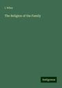 I. Wiley: The Religion of the Family, Buch