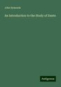 John Symonds: An Introduction to the Study of Dante, Buch