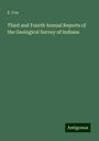 E. Cox: Third and Fourth Annual Reports of the Geological Survey of Indiana, Buch