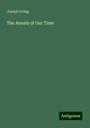 Joseph Irving: The Annals of Our Time, Buch