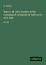 H. Sickels: Reports of Cases Decided in the Commission of Appeals of the State of New York, Buch