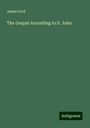 James Ford: The Gospel According to S. John, Buch