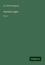 W. Gifford Palgrave: Hermann Agha, Buch