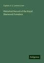 Captain A. E. Lawson Lowe: Historical Record of the Royal Sherwood Foresters, Buch