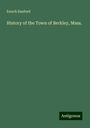 Enoch Sanford: History of the Town of Berkley, Mass., Buch