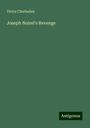 Victor Cherbuliez: Joseph Noirel's Revenge, Buch