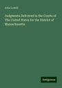 John Lowell: Judgments Delivered in the Courts of The United States for the District of Massachusetts, Buch