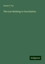 Danby P. Fry: The Law Relating to Vaccination, Buch