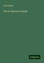 Louis Figuier: The To-Morrow of Death, Buch