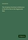 Anonymous: The Scripture Doctrine in Reference to the Sit of Sin in the Regenerate Man, Buch