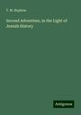 T. M. Hopkins: Second Adventism, in the Light of Jewish History, Buch