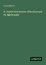 Austin Meldon: A Treatise on Diseases of the Skin and its Appendages, Buch