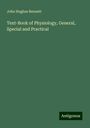 John Hughes Bennett: Text-Book of Physiology, General, Special and Practical, Buch