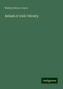 Robery Dwyer Joyce: Ballads of Irish Chivalry, Buch