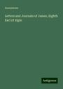 Anonymous: Letters and Journals of James, Eighth Earl of Elgin, Buch