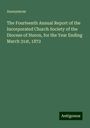 Anonymous: The Fourteenth Annual Report of the Incorporated Church Society of the Diocese of Huron, for the Year Ending March 31st, 1872, Buch