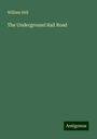 William Still: The Underground Rail Road, Buch