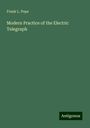 Frank L. Pope: Modern Practice of the Electric Telegraph, Buch