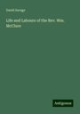 David Savage: Life and Labours of the Rev. Wm. McClure, Buch